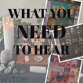 What You Need To Hear Tarot Reading